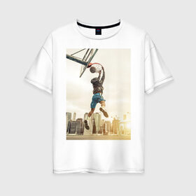 Женская футболка хлопок Oversize с принтом баскетбол в Кировске, 100% хлопок | свободный крой, круглый ворот, спущенный рукав, длина до линии бедер
 | баскетбол | игра | мяч | прыжок | спорт | стритбол