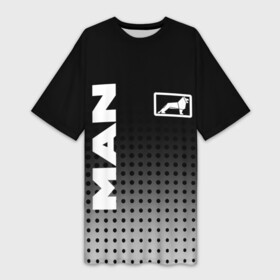 Платье-футболка 3D с принтом MAN в Кировске,  |  | man | man logo | man значок | man лого | man логотип | водитель | грузовик | грузовой | дальнобойщик | ман | ман значок | ман лого | ман логотип | фура | шофер