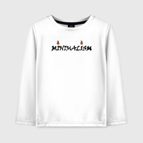 Детский лонгслив хлопок с принтом Minimalism в Кировске, 100% хлопок | круглый вырез горловины, полуприлегающий силуэт, длина до линии бедер | minimal | minimalism | минимализм | надпись