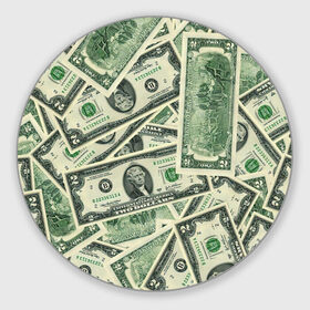 Коврик для мышки круглый с принтом Доллар в Кировске, резина и полиэстер | круглая форма, изображение наносится на всю лицевую часть | Тематика изображения на принте: 100 долларов | арт | банкноты | валюта | деньги | доллар | зеленый | рисунок | сто | сто долларов
