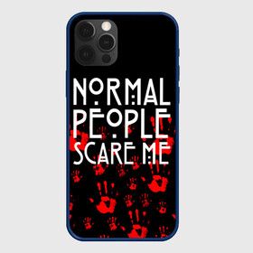 Чехол для iPhone 12 Pro с принтом Normal People Scare Me. в Кировске, силикон | область печати: задняя сторона чехла, без боковых панелей | american horror story | games | normal people scare me | аутизм | документальный фильм об аутизме | игры | кино | люди | нормал пипл скар ми | очень странные дела | фильмы