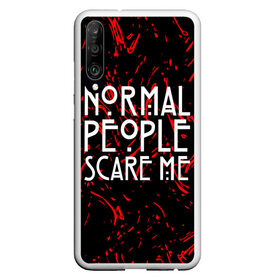 Чехол для Honor P30 с принтом Normal People Scare Me. в Кировске, Силикон | Область печати: задняя сторона чехла, без боковых панелей | american horror story | games | normal people scare me | аутизм | документальный фильм об аутизме | игры | кино | люди | нормал пипл скар ми | очень странные дела | фильмы