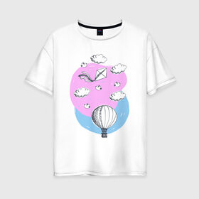 Женская футболка хлопок Oversize с принтом Воздушный шар в облаках в Кировске, 100% хлопок | свободный крой, круглый ворот, спущенный рукав, длина до линии бедер
 | 