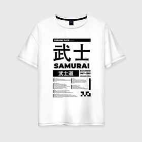 Женская футболка хлопок Oversize с принтом КИБЕРПАНК SAMURAI САМУРАЙ в Кировске, 100% хлопок | свободный крой, круглый ворот, спущенный рукав, длина до линии бедер
 | Тематика изображения на принте: samurai | бусидо | иероглифы | киберпанк | самурай | символы | сэнгоку дзидай | японский