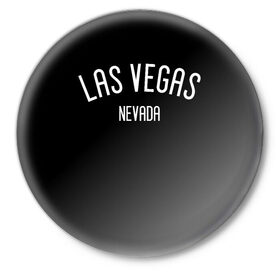 Значок с принтом LAS VEGAS в Кировске,  металл | круглая форма, металлическая застежка в виде булавки | Тематика изображения на принте: america | las vegas | nevada | states | usa | америка | лас вегас | невада | сша | штаты