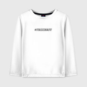 Детский лонгслив хлопок с принтом FREEBRFF | Bratishkinoff в Кировске, 100% хлопок | круглый вырез горловины, полуприлегающий силуэт, длина до линии бедер | Тематика изображения на принте: bratishkinoff | freebrff | twitch