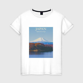 Женская футболка хлопок с принтом Japan в Кировске, 100% хлопок | прямой крой, круглый вырез горловины, длина до линии бедер, слегка спущенное плечо | fuji | mount | poster | travel | гора | постер | путешествия | фудзи | фудзияма | япония