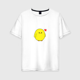 Женская футболка хлопок Oversize с принтом Цыпленок в Кировске, 100% хлопок | свободный крой, круглый ворот, спущенный рукав, длина до линии бедер
 | love | любовь | милый | мультик | птица | птичка | сердечко | утенок | цыпленок