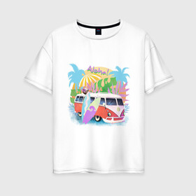 Женская футболка хлопок Oversize с принтом летнее настроение в Кировске, 100% хлопок | свободный крой, круглый ворот, спущенный рукав, длина до линии бедер
 | активный отдых | жара | лето | море | океан | пляж | путешествие | серфинг | солнце | тропики | фургон