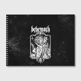 Альбом для рисования с принтом Behemoth в Кировске, 100% бумага
 | матовая бумага, плотность 200 мг. | Тематика изображения на принте: behemoth | black metal | death metal | блэк метал | группы | дэт метал | метал | музыка | рок