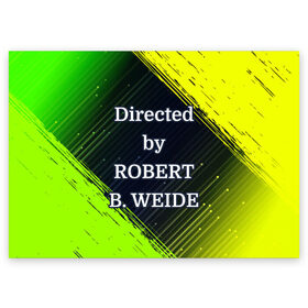 Поздравительная открытка с принтом Directed by ROBERT B. WEIDE в Кировске, 100% бумага | плотность бумаги 280 г/м2, матовая, на обратной стороне линовка и место для марки
 | 