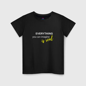 Детская футболка хлопок с принтом Everything is Real в Кировске, 100% хлопок | круглый вырез горловины, полуприлегающий силуэт, длина до линии бедер | 
