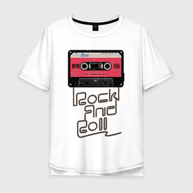 Мужская футболка хлопок Oversize с принтом Rock and Roll в Кировске, 100% хлопок | свободный крой, круглый ворот, “спинка” длиннее передней части | rock | rock and roll | roll | кассета | классика | музыка | рок | рокер | рокнролл