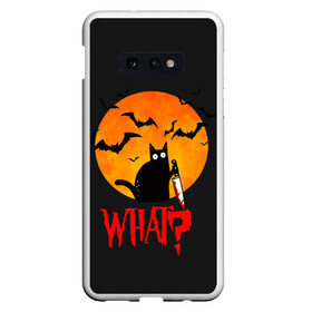 Чехол для Samsung S10E с принтом What Cat (Halloween) в Кировске, Силикон | Область печати: задняя сторона чехла, без боковых панелей | cat | cats | halloween | moon | what | кот | котенок | коты | котяра | кошак | кошка | летучая | луна | мышь | нож | пушистый | хэллоуин | что