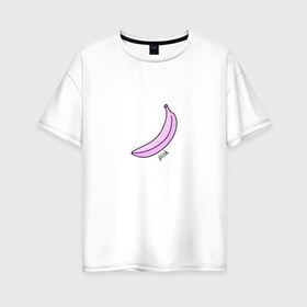 Женская футболка хлопок Oversize с принтом Розовый банан в Кировске, 100% хлопок | свободный крой, круглый ворот, спущенный рукав, длина до линии бедер
 | banana | pink | банан | еда | прикол | розовый | фрукт