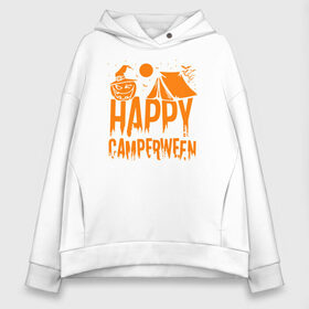 Женское худи Oversize хлопок с принтом Happy camperween в Кировске, френч-терри — 70% хлопок, 30% полиэстер. Мягкий теплый начес внутри —100% хлопок | боковые карманы, эластичные манжеты и нижняя кромка, капюшон на магнитной кнопке | 31 октября | halloween | halowen | ведьма | день всех святых | джек | костюм | кровь | лого | монстр | надпись | праздник | приведение | призрак | светильник | символ | страшная | тыква | ужасы | хеллоуин | хеллуин