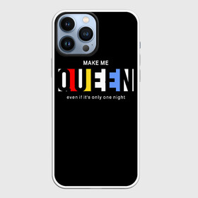 Чехол для iPhone 13 Pro Max с принтом Сделай меня королевой в Кировске,  |  | art | lettering | princess | queen | арт | королева | надпись