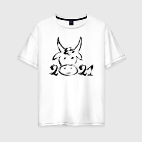 Женская футболка хлопок Oversize с принтом 2021 в Кировске, 100% хлопок | свободный крой, круглый ворот, спущенный рукав, длина до линии бедер
 | 2021 | бык | год быка | год коровы | новый год | символ года