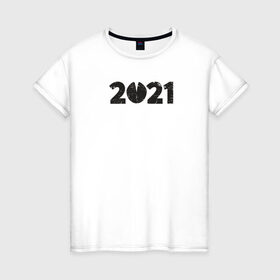 Женская футболка хлопок с принтом 2021 в Кировске, 100% хлопок | прямой крой, круглый вырез горловины, длина до линии бедер, слегка спущенное плечо | 2021 | бык | год быка | год коровы | новый год | символ года