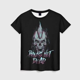 Женская футболка 3D с принтом PUNKS NOT DEAD в Кировске, 100% полиэфир ( синтетическое хлопкоподобное полотно) | прямой крой, круглый вырез горловины, длина до линии бедер | anarchy | dead | musick | punk | rock | skull | анархия | музыка | панк | рок | череп