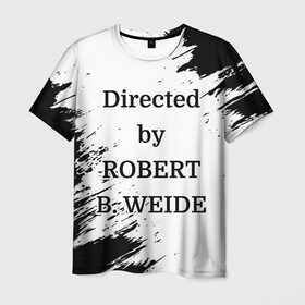 Мужская футболка 3D с принтом Directed by ROBERT B. WEIDE в Кировске, 100% полиэфир | прямой крой, круглый вырез горловины, длина до линии бедер | directed | directed by | mem | meme | memes | robert | weide | бай | вейд | вейде | директ | директед | заставка | интернет | кино | мем | мемы | прикол | приколы | режиссер | роберт | титры | фильмы | юмор