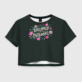 Женская футболка Crop-top 3D с принтом Balcony Outdoors в Кировске, 100% полиэстер | круглая горловина, длина футболки до линии талии, рукава с отворотами | 