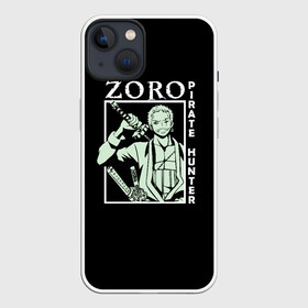 Чехол для iPhone 13 с принтом Зоро Ван пис в Кировске,  |  | luffy | marimo | monkey | one | pes | pic | piece | pirate hunter | pis | roronoa | zoro | брук | ван | зоро | луффи | монки | нами | нико | охотник | пиратов | пираты | пис | робин | ророна | ророноа | санджи | тони | уан | усопп | фрэнки | чо