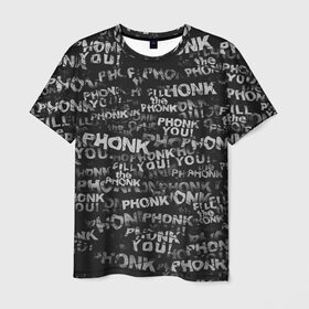 Мужская футболка 3D с принтом Fill the Phonk в Кировске, 100% полиэфир | прямой крой, круглый вырез горловины, длина до линии бедер | grunge | phonk you | гранж | паттерн | пхонк | фонк