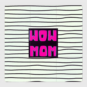 Магнитный плакат 3Х3 с принтом WOW MOM (вау мама) в Кировске, Полимерный материал с магнитным слоем | 9 деталей размером 9*9 см | белый | вау | мама | полоска | прикол | розовый | цитата | черный