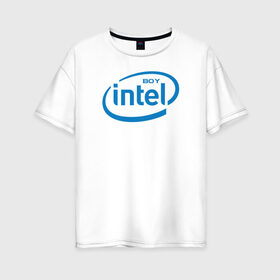 Женская футболка хлопок Oversize с принтом Intel Boy в Кировске, 100% хлопок | свободный крой, круглый ворот, спущенный рукав, длина до линии бедер
 | amd | amd boy | core | core i3 | core i5 | core i7 | cpu | intel | intel boy | интел | интел бой | процессор | цпу