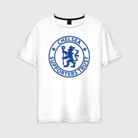 Женская футболка хлопок Oversize с принтом Chelsea FC в Кировске, 100% хлопок | свободный крой, круглый ворот, спущенный рукав, длина до линии бедер
 | blue | chelsea | club | english | fc | football | london | retirees | soccer | английский | клуб | лондон | пенсионеры | синие | фк | футбол | футбольный | челси