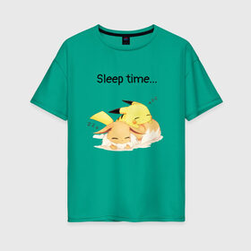 Женская футболка хлопок Oversize с принтом Сон в Кировске, 100% хлопок | свободный крой, круглый ворот, спущенный рукав, длина до линии бедер
 | аниме | время спать | пикачу | покемоны | сон