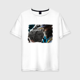Женская футболка хлопок Oversize с принтом Watch dogs 2 (Z) в Кировске, 100% хлопок | свободный крой, круглый ворот, спущенный рукав, длина до линии бедер
 | 