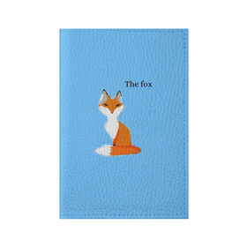 Обложка для паспорта матовая кожа с принтом The fox в Кировске, натуральная матовая кожа | размер 19,3 х 13,7 см; прозрачные пластиковые крепления | fox | the fox | лиса