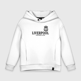 Детское худи Oversize хлопок с принтом Liverpool FC в Кировске, френч-терри — 70% хлопок, 30% полиэстер. Мягкий теплый начес внутри —100% хлопок | боковые карманы, эластичные манжеты и нижняя кромка, капюшон на магнитной кнопке | anfield | club | english | fc | liverpool | reds | soccer | английский | клуб | красные | ливерпуль | фк | футбол | футбольный | энфилд