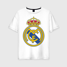 Женская футболка хлопок Oversize с принтом Real Madrid FC в Кировске, 100% хлопок | свободный крой, круглый ворот, спущенный рукав, длина до линии бедер
 | barcelona | club | creamy | fc | soccer | spanish | whites | барселона | белые | испанский | клуб | сливочные | фк | футбол | футбольный