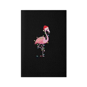 Обложка для паспорта матовая кожа с принтом Новогодний Фламинго в Кировске, натуральная матовая кожа | размер 19,3 х 13,7 см; прозрачные пластиковые крепления | 2021 | гирлянда | год быка | дед мороз | новогодний | новогодняя | новый год | птица | рождество | розовый фламинго | с новым годом | фламинго