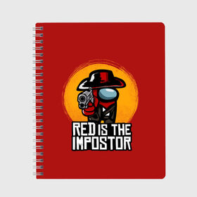 Тетрадь с принтом Red Is The Impostor в Кировске, 100% бумага | 48 листов, плотность листов — 60 г/м2, плотность картонной обложки — 250 г/м2. Листы скреплены сбоку удобной пружинной спиралью. Уголки страниц и обложки скругленные. Цвет линий — светло-серый
 | Тематика изображения на принте: among | among us | crewmate | dead | game | impistor | red | redemption | space | us | vote | выживший | игра | космос | красный | невиновный | предатель | самозванец