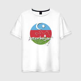 Женская футболка хлопок Oversize с принтом Азербайджан в Кировске, 100% хлопок | свободный крой, круглый ворот, спущенный рукав, длина до линии бедер
 | azerbaijan | baku | азер | азербайджан | баку | герб | страна | флаг