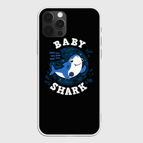 Чехол для iPhone 12 Pro с принтом Baby shark в Кировске, силикон | область печати: задняя сторона чехла, без боковых панелей | Тематика изображения на принте: baby shark | daddy shark | family shark | grandma shark | grandpa shark | mommy shark | бабушка акула | дедушка акула | мама акула | отец акула | ребенок акула | семья акул