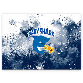 Поздравительная открытка с принтом BABY SHARK  БЭБИ ШАРК. в Кировске, 100% бумага | плотность бумаги 280 г/м2, матовая, на обратной стороне линовка и место для марки
 | baby shark | babysharkchallenge | shark | акула baby shark | акуленок | аула | бэби шарк | песня