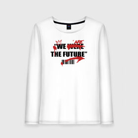 Женский лонгслив хлопок с принтом We are the future в Кировске, 100% хлопок |  | 2020 | абстракция | граффити | стиль | тренд | уличный стиль | урбан