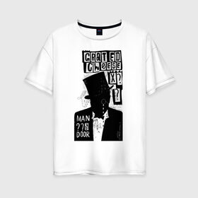 Женская футболка хлопок Oversize с принтом Man в Кировске, 100% хлопок | свободный крой, круглый ворот, спущенный рукав, длина до линии бедер
 | 2020 | абстракция | граффити | стиль | тренд | уличный стиль | урбан