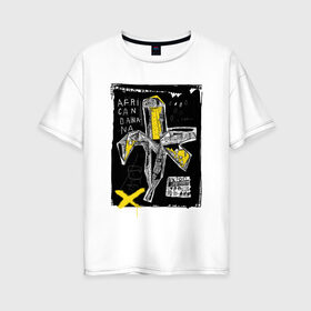 Женская футболка хлопок Oversize с принтом African banana в Кировске, 100% хлопок | свободный крой, круглый ворот, спущенный рукав, длина до линии бедер
 | 2020 | абстракция | граффити | стиль | тренд | уличный стиль | урбан