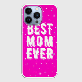 Чехол для iPhone 13 Pro с принтом Лучшая мама в Кировске,  |  | best | ever | mom | звезды | лучшая | мама | розовый | снежинки | фуксия | ярко