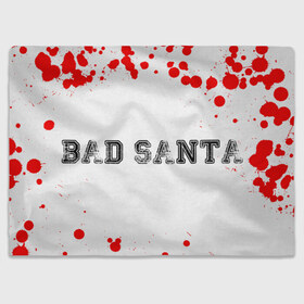 Плед 3D с принтом BAD SANTA в Кировске, 100% полиэстер | закругленные углы, все края обработаны. Ткань не мнется и не растягивается | Тематика изображения на принте: 