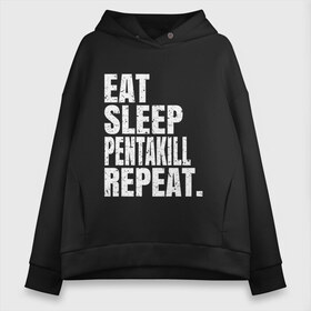 Женское худи Oversize хлопок с принтом EAT SLEEP PENTAKILL REPEAT в Кировске, френч-терри — 70% хлопок, 30% полиэстер. Мягкий теплый начес внутри —100% хлопок | боковые карманы, эластичные манжеты и нижняя кромка, капюшон на магнитной кнопке | Тематика изображения на принте: ahri | akali | ashe | carry | darius | draven | eat | eat sleep pentakill repeat | ezreal | fizz | galio | game | garen | jax | jhin | jinx | kill | league of legends | lol | penta | pentakill | repeat | sleep | игра |