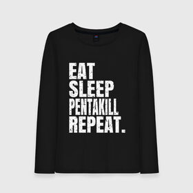 Женский лонгслив хлопок с принтом EAT SLEEP PENTAKILL REPEAT в Кировске, 100% хлопок |  | ahri | akali | ashe | carry | darius | draven | eat | eat sleep pentakill repeat | ezreal | fizz | galio | game | garen | jax | jhin | jinx | kill | league of legends | lol | penta | pentakill | repeat | sleep | игра |