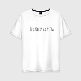 Женская футболка хлопок Oversize с принтом латынь, мода 2020, надпись в Кировске, 100% хлопок | свободный крой, круглый ворот, спущенный рукав, длина до линии бедер
 | 