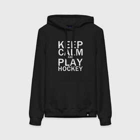 Женская толстовка с принтом K.C.a. Play Hockey в Кировске, френч-терри, мягкий теплый начес внутри (100% хлопок) | карман-кенгуру, эластичные манжеты и нижняя кромка, капюшон с подкладом и шнурком | and | calm | hockey | ice | keep | play | sport | sports | и | играй | сохраняй | спокойствие | спорт | хокей | хоккей